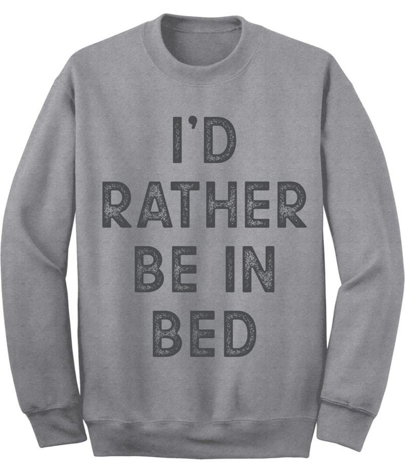 Heather Mens I’d Rather Be in Bed Sweatshirt